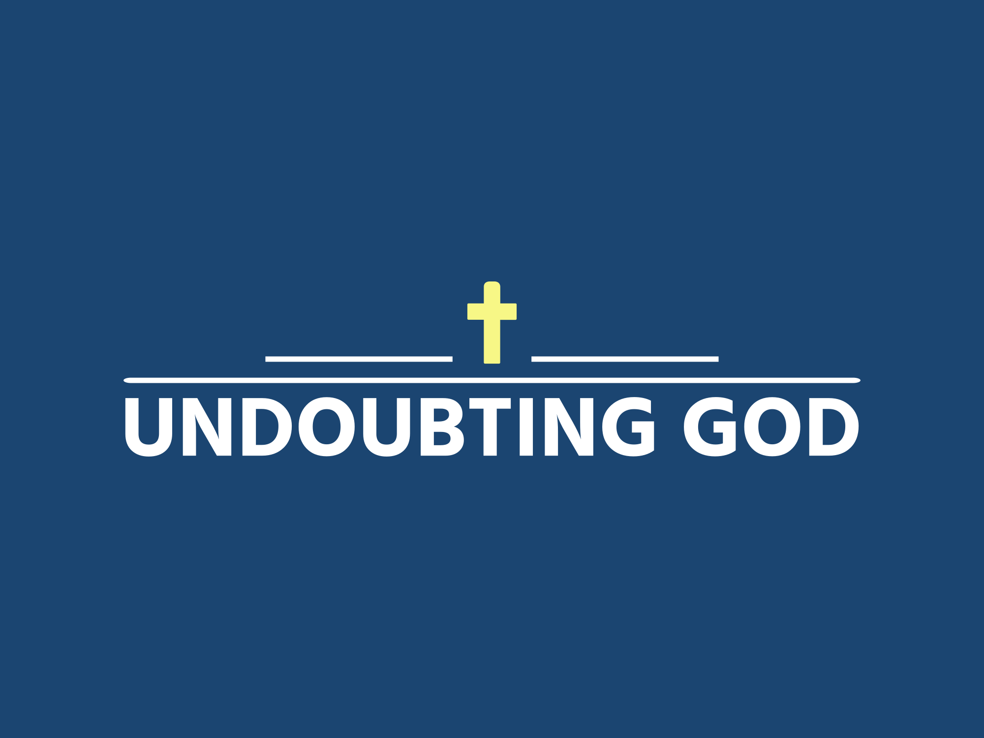 Read more about the article Undoubting God: Finding Truth in a World of Doubt